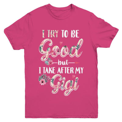 Toddler Kids I Try To Be Good But I Take After My Gigi Youth-Youth Shirt-Youth T-Shirt-Heliconia