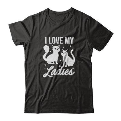 I Love My Ladies Funny Cats Lover-T-Shirt & Tank Top-Premium T-Shirt-Black