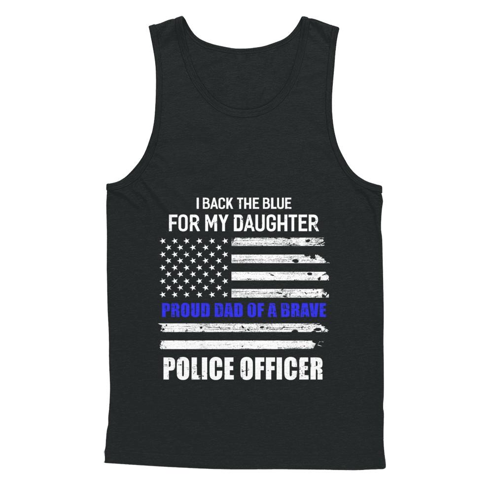 I Back The Blue For My Daughter Proud Dad Police Officer-T-Shirt & Hoodie-Unisex Tank-Black