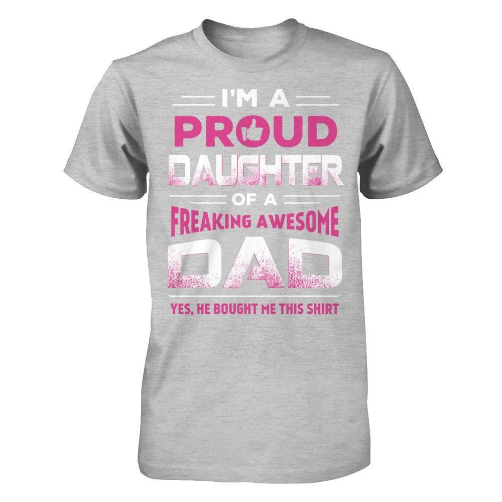 I'm A Proud Daughter Of A Freaking Awesome Dad-T-Shirt & Hoodie-Premium T-Shirt-Heather Gray