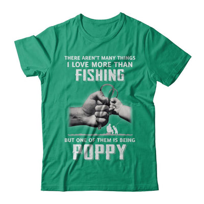 I Love More Than Fishing Being Poppy Funny Fathers Day-T-Shirt & Hoodie-Classic T-Shirt-Kelly Green