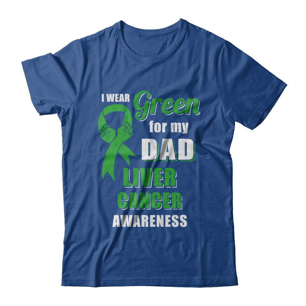 I Wear Green For My Dad Liver Cancer Son Daughter-T-Shirt & Hoodie-Classic T-Shirt-Royal