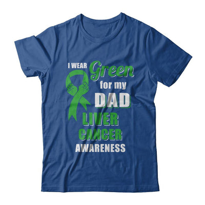 I Wear Green For My Dad Liver Cancer Son Daughter-T-Shirt & Hoodie-Classic T-Shirt-Royal
