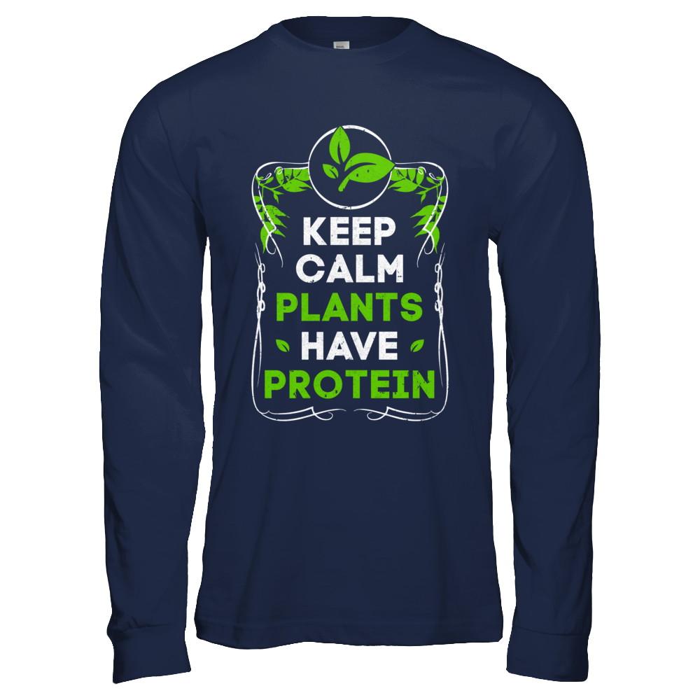 Keep Calm Plants Have Protein Vegan Vegetarian-T-Shirt & Hoodie-