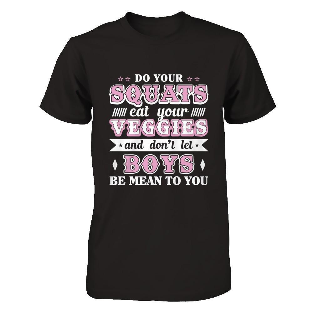 Do Your Squats Eat Your Veggies-T-Shirt & Hoodie-Premium T-Shirt-Black