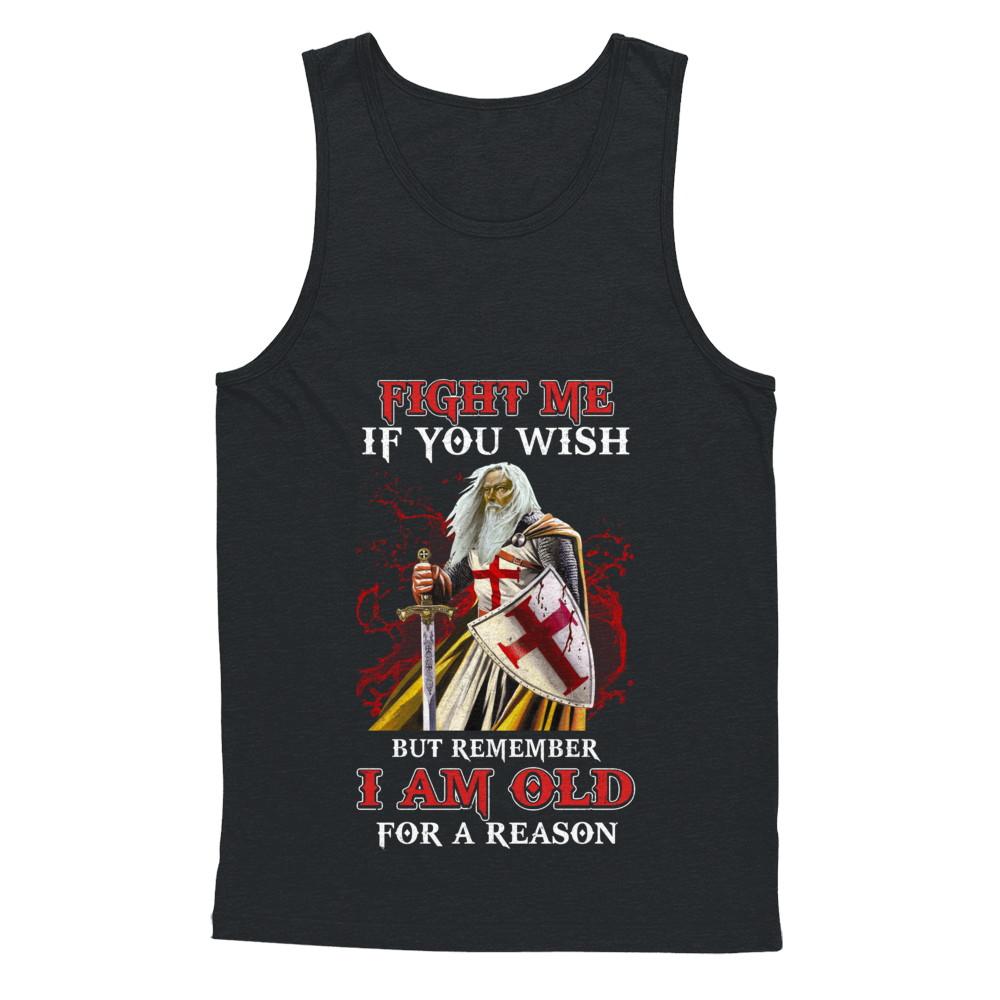 Knight American Fight Me But Remember I Am Old For A Reason-T-Shirt & Hoodie-Unisex Tank-Black