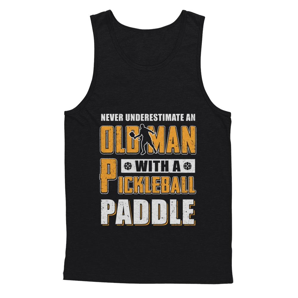 Never Underestimate Old Man With Pickleball Paddle-T-Shirt & Hoodie-Unisex Tank-Black