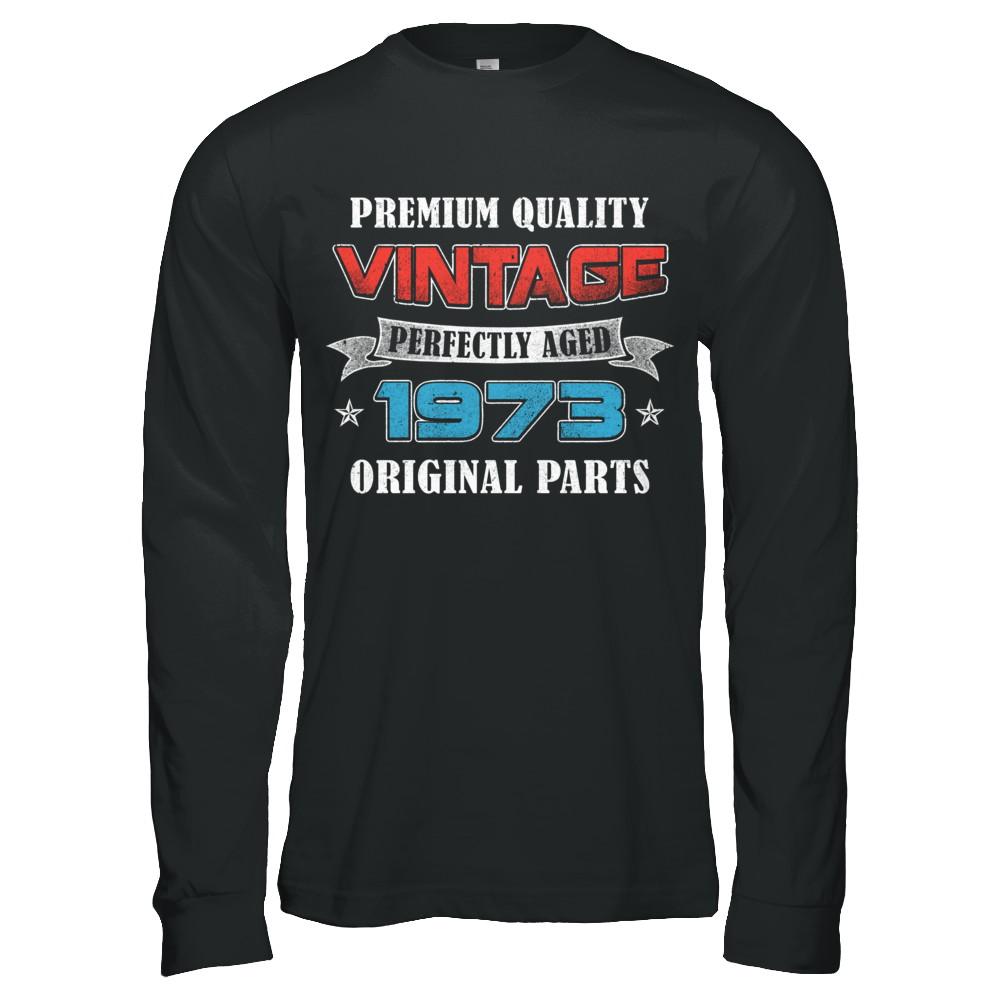 Vintage Premium Prefectly Aged 1973 48th Birthday Gift-T-Shirt & Hoodie-Long Sleeve T-Shirt-Black