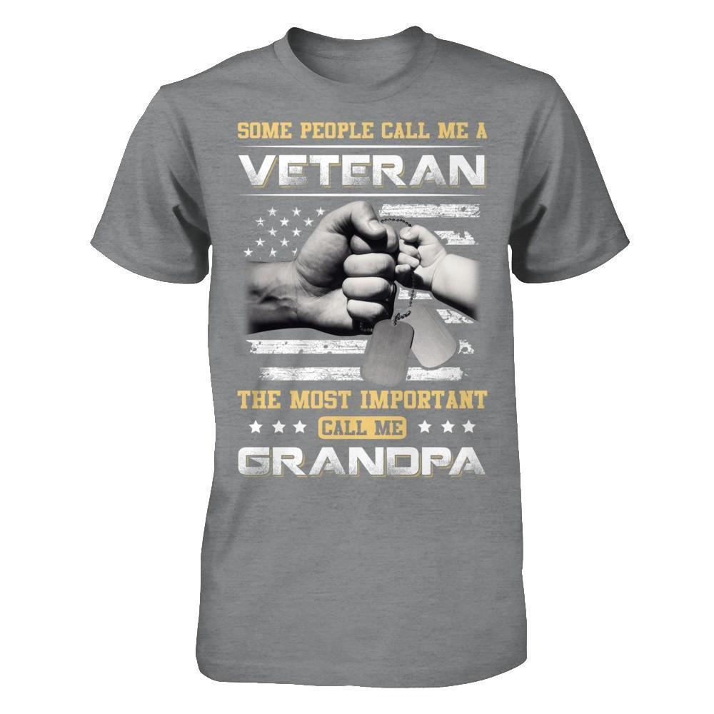 Some People Call Me Veteran The Most Important Call Me Grandpa-T-Shirt & Hoodie-Classic T-Shirt-Sport Grey