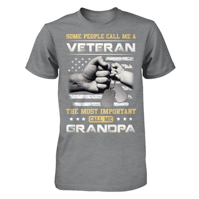 Some People Call Me Veteran The Most Important Call Me Grandpa-T-Shirt & Hoodie-Classic T-Shirt-Sport Grey