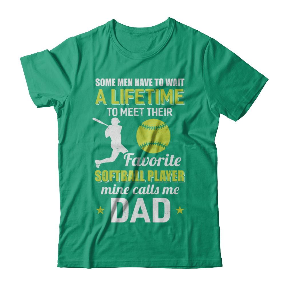 Funny My Favorite Softball Player Calls Me Dad-T-Shirt & Hoodie-