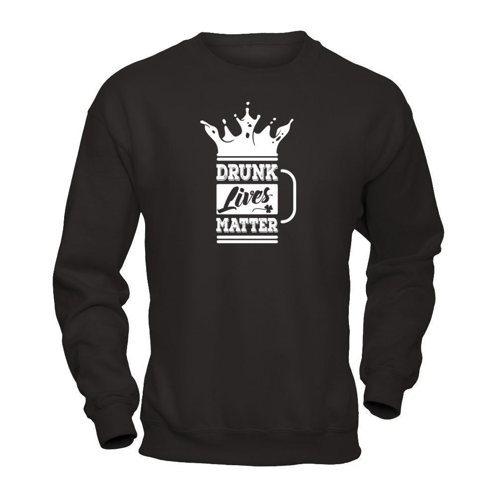 Drunk Lives Matter-T-Shirt & Hoodie-Crewneck Sweatshirt-Black