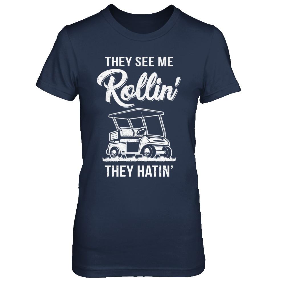 They See Me Rollin They Hatin Funny Golfers-T-Shirt & Hoodie-Women's T-Shirt-Navy