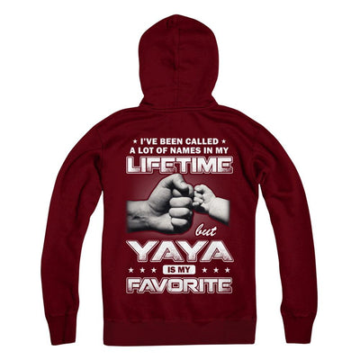 I've Been Called A Lot Of Names But Yaya Is My Favorite-T-Shirt & Hoodie-Pullover Hoodie-Maroon