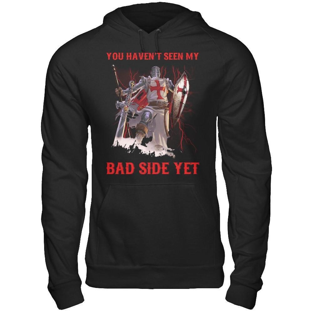 Knight Templar You Haven't Seen My Bad Side Yet-T-Shirt & Hoodie-Pullover Hoodie-Black