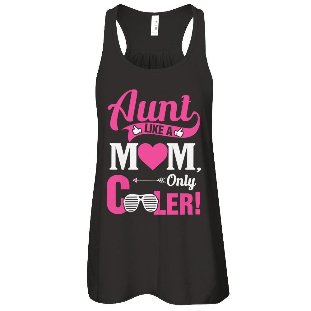 Aunt Like A Mom Only Cooler