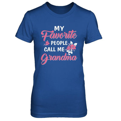 My Favorite People Call Me Grandma Mothers Day Gift-T-Shirt & Hoodie-Women's T-Shirt-Royal