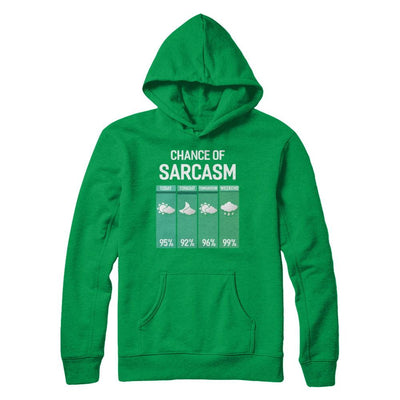 Chance Of Sarcasm Funny Rain Weather-T-Shirt & Hoodie-Pullover Hoodie-Irish Green