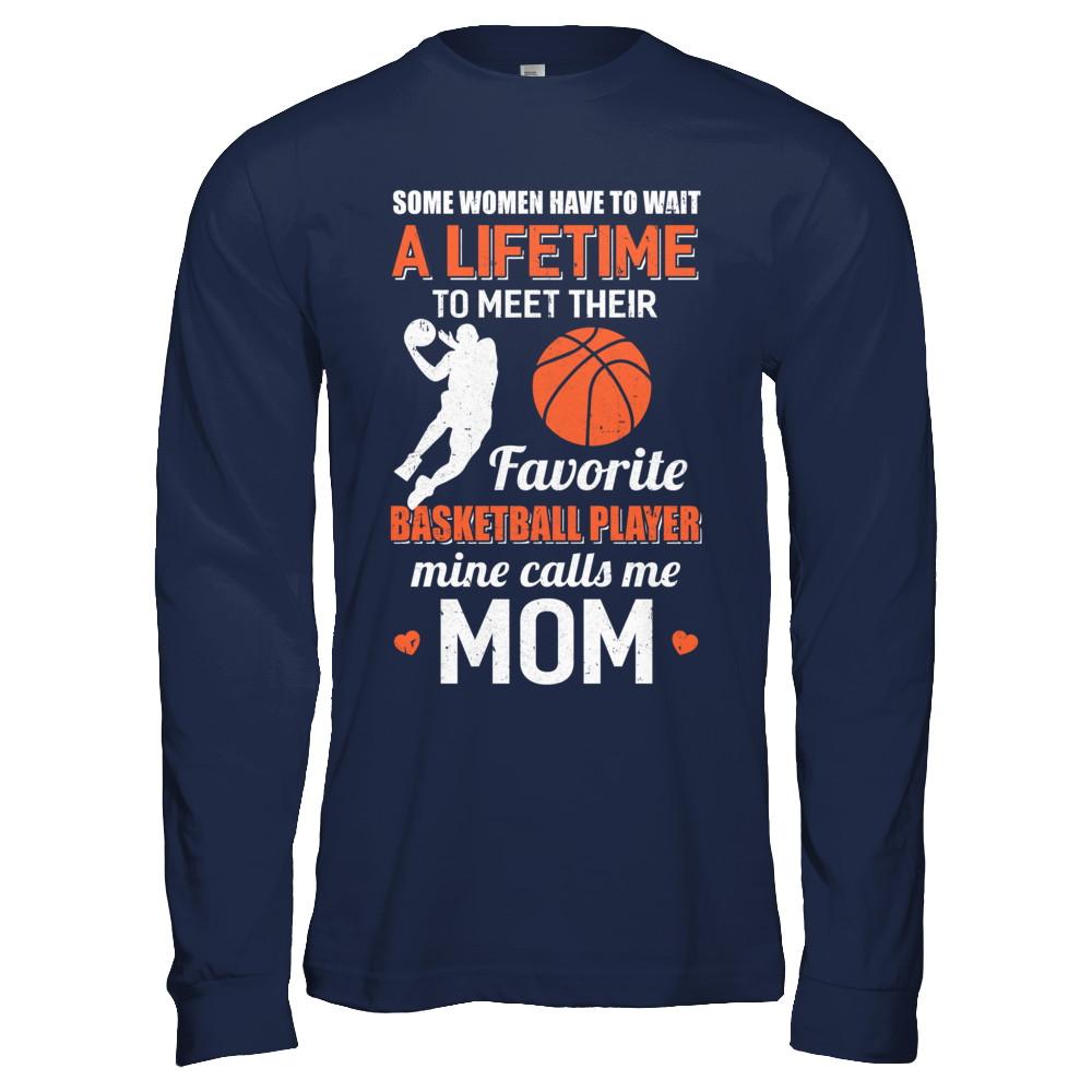 Funny My Favorite Basketball Player Calls Me Mom-T-Shirt & Hoodie-