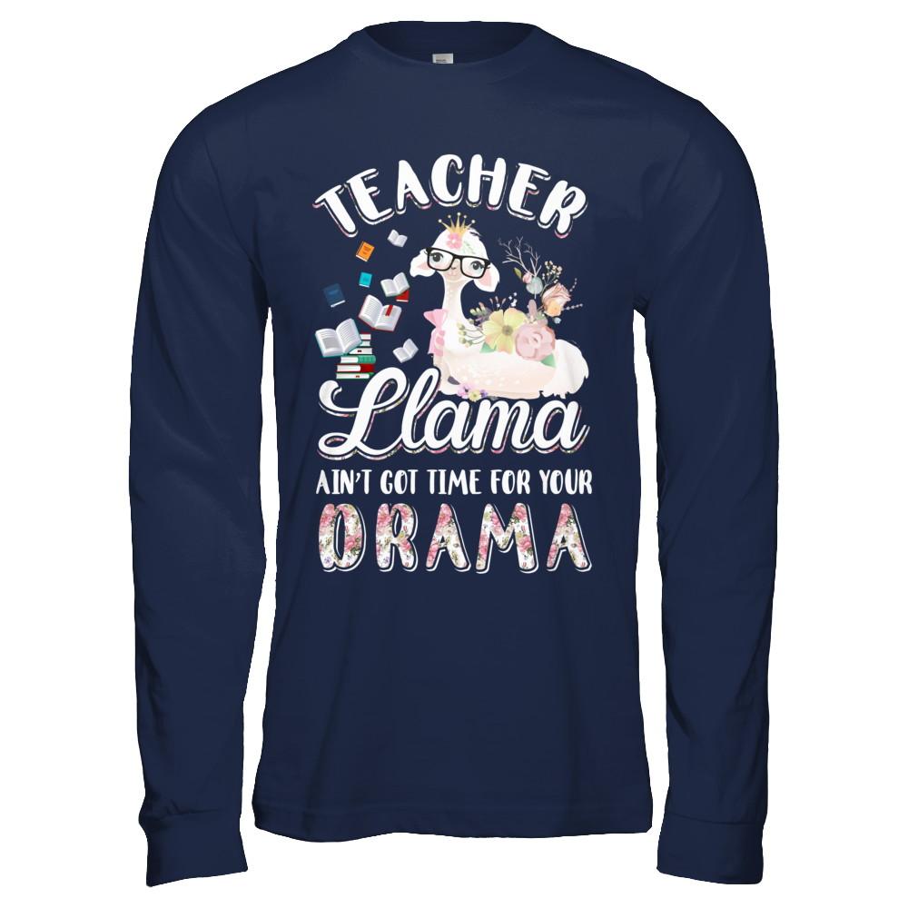Teacher Llama Ain't Got Time For Your Drama-T-Shirt & Hoodie-Long Sleeve T-Shirt-Navy