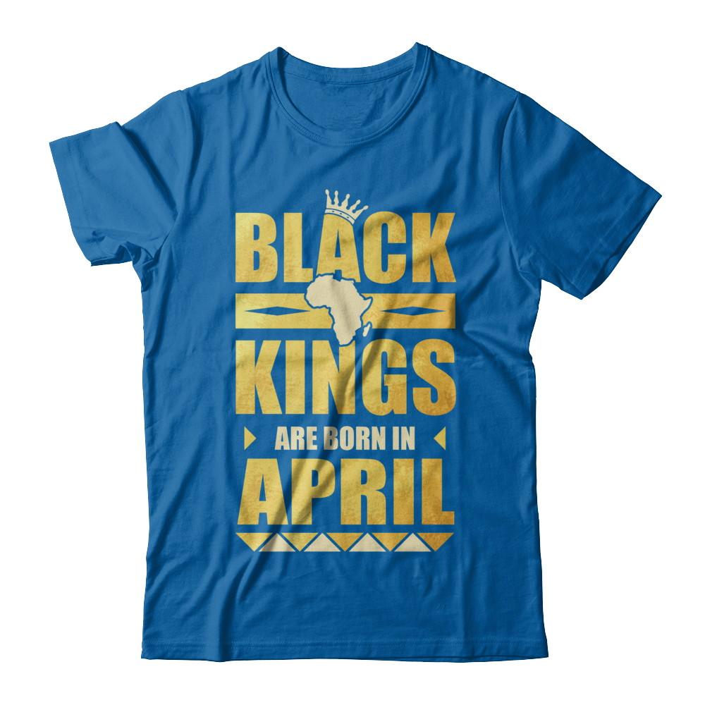 Black Kings Are Born In April Birthday-T-Shirt & Hoodie-Classic T-Shirt-Royal