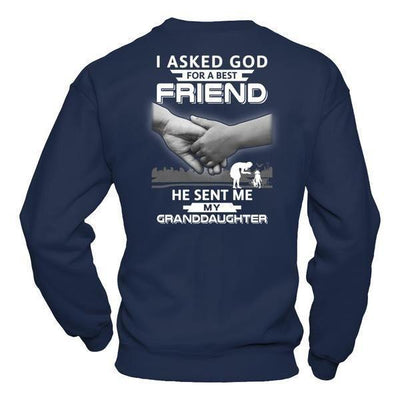 I Asked God For A Best Friend He Sent Me My Granddaughter-T-Shirt & Hoodie-Crewneck Sweatshirt-Navy