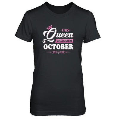 This Queen Was Born In October-T-Shirt & Tank Top-Women's T-Shirt-Black
