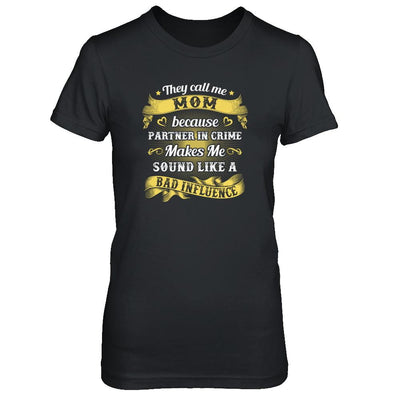 They Call Me Mom Because Partner In Crime-T-Shirt & Tank Top-Women's T-Shirt-Black