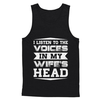 I Listen To The Voices In My Wife's Head-T-Shirt & Hoodie-Unisex Tank-Black