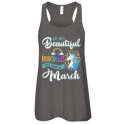 The Most Beautiful Unicorns Are Born In March Birthday-T-Shirt & Tank Top-