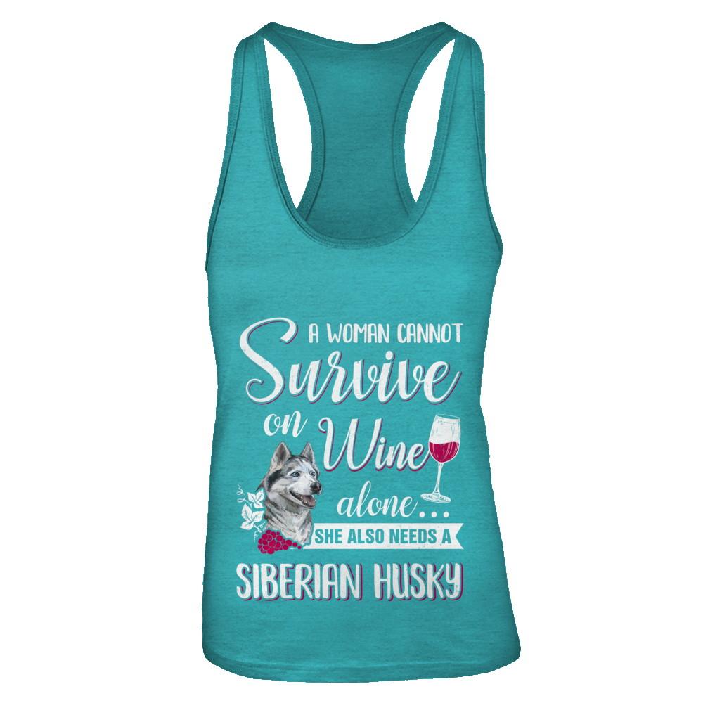 A Woman Can't Survive On Wine Alone Siberian Husky Dog-T-Shirt & Tank Top-Women's Ideal Racerback Tank-Tahiti Blue