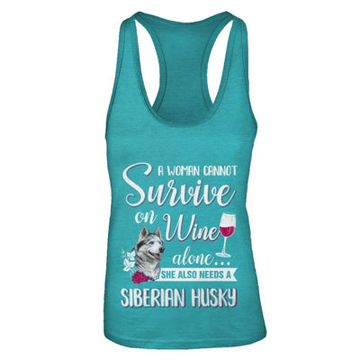 A Woman Can't Survive On Wine Alone Siberian Husky Dog-T-Shirt & Tank Top-Women's Ideal Racerback Tank-Tahiti Blue