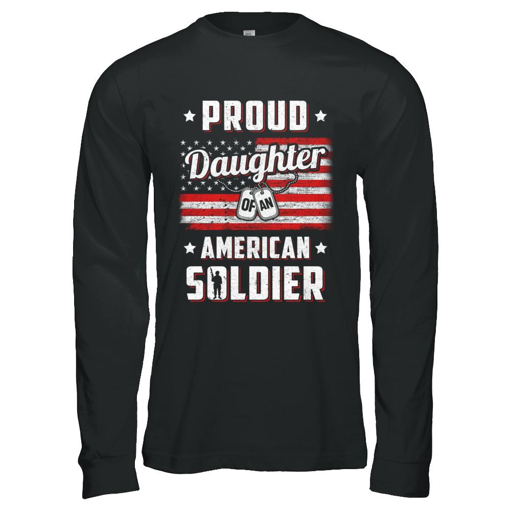 Proud Daughter Of A Soldier Army Dad Mom Veteran-T-Shirt & Hoodie-Long Sleeve T-Shirt-Black