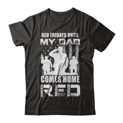 Red Friday Until My Dad Comes Home Military Son Daughter-T-Shirt & Hoodie-Classic T-Shirt-Black
