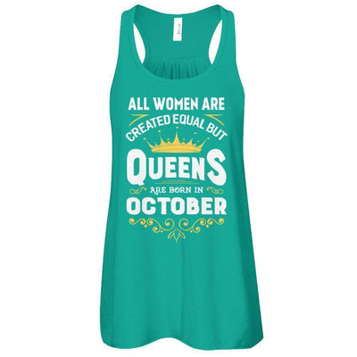 All Women Are Created Equal But Queens Are Born In October-T-Shirt & Tank Top-Women's Flowy Racerback Tank-Kelly