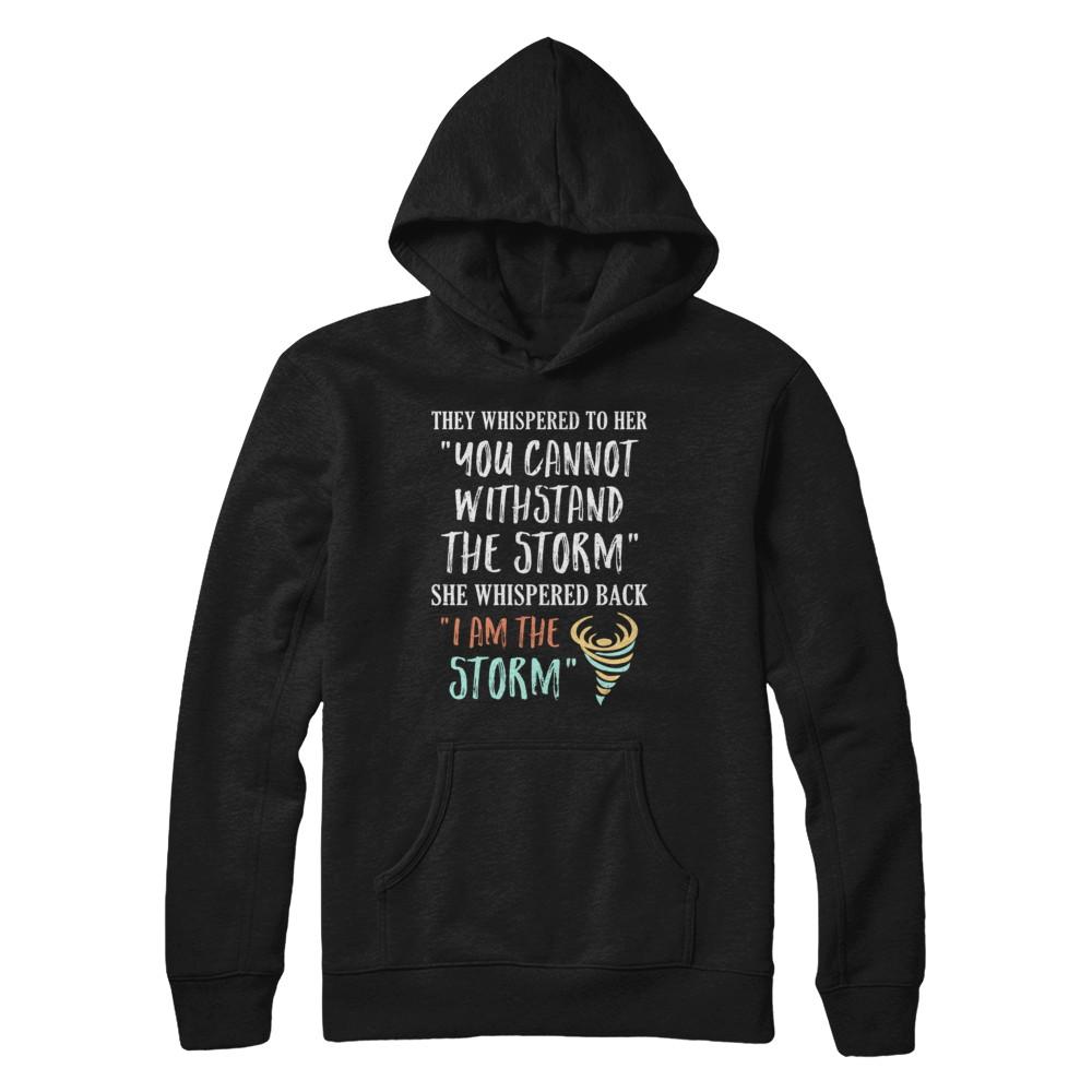 She Whispered Back I Am The Storm-T-Shirt & Hoodie-Pullover Hoodie-Black