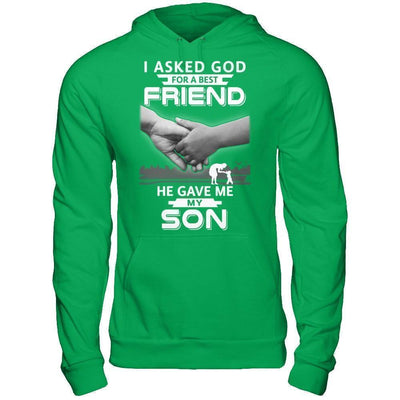 I Asked God For A Best Friend He Gave Me My Son-T-Shirt & Hoodie-Pullover Hoodie-Irish Green