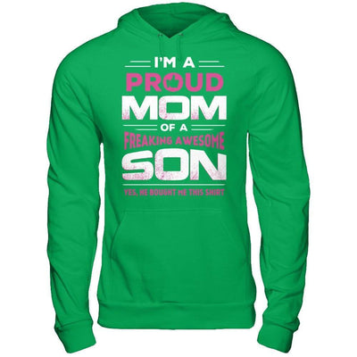 I'm A Proud Mom Of A Freaking Awesome Son-T-Shirt & Hoodie-Pullover Hoodie-Irish Green