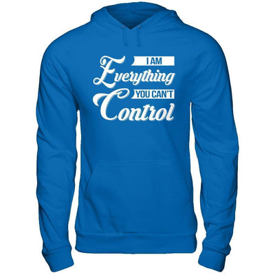 I'm Everything You Can't Control-T-Shirt & Hoodie-Pullover Hoodie-Royal