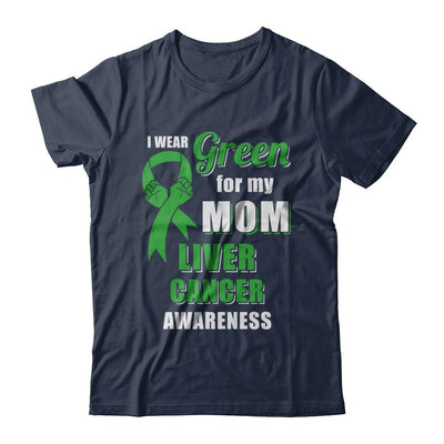 I Wear Green For My Mom Liver Cancer Daughter-T-Shirt & Hoodie-Classic T-Shirt-Navy