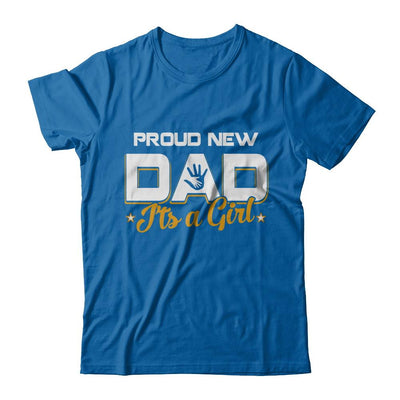 Proud New Dad It's A Girl New Baby-T-Shirt & Hoodie-Classic T-Shirt-Royal