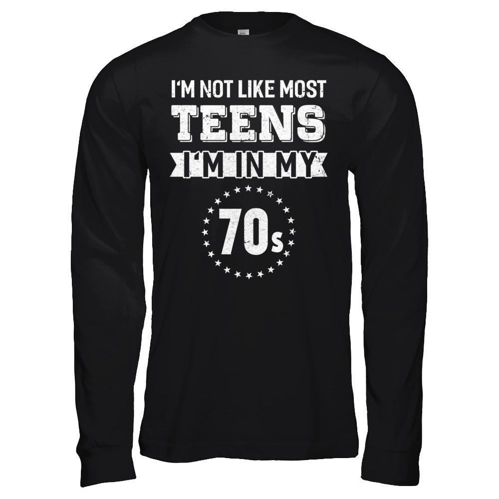 Vintage I'm Not Like Most Teens I'm In My 70s Birthday-T-Shirt & Hoodie-Long Sleeve T-Shirt-Black