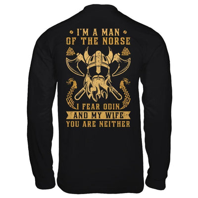 Viking I Am The Man Of The Norse I Fear Odin And My Wife-T-Shirt & Hoodie-Long Sleeve T-Shirt-Black