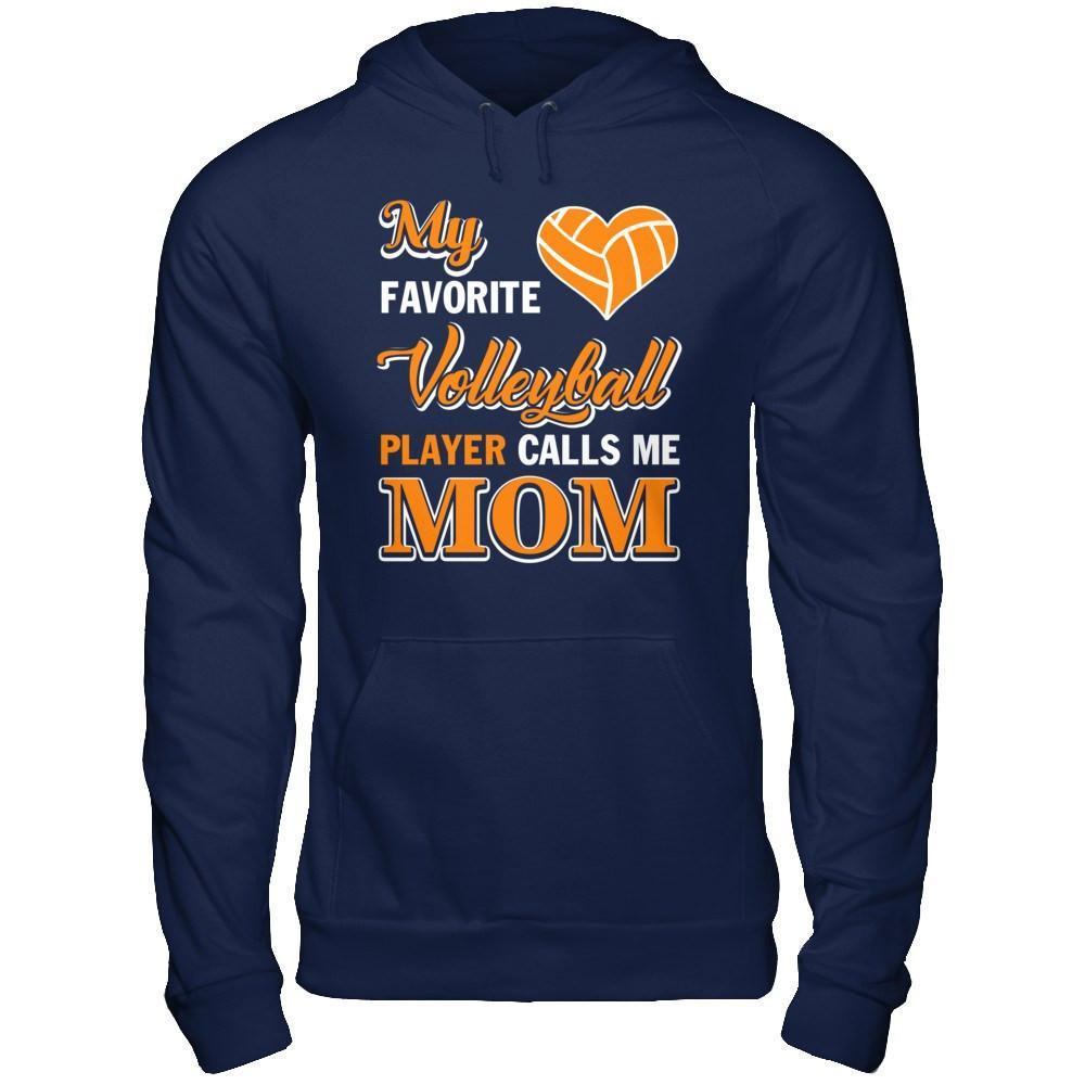 My Favorite Volleyball Player Calls Me Mom-T-Shirt & Hoodie-Pullover Hoodie-Navy