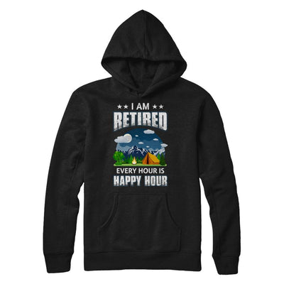 I'm Retired Every Hour Is Happy Hour Funny Camping-T-Shirt & Hoodie-Pullover Hoodie-Black