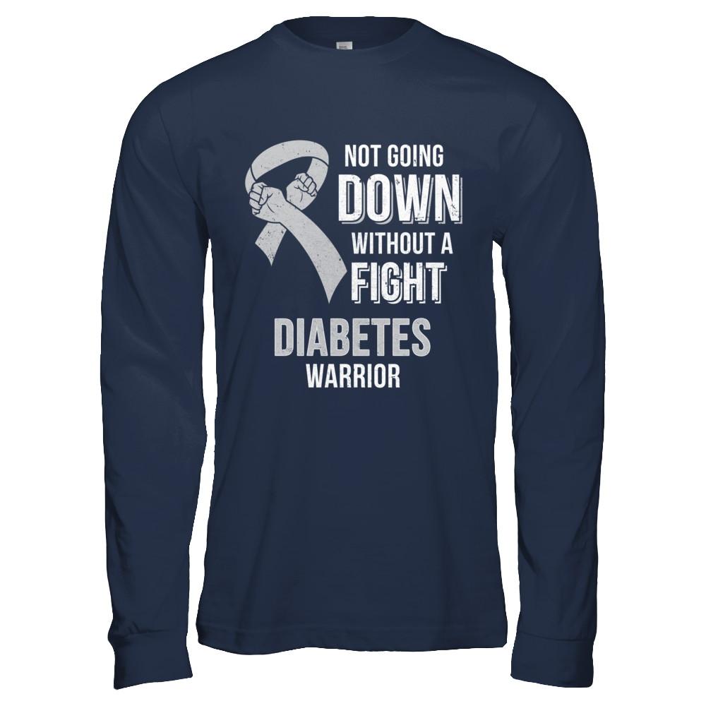 Not Going Down Without A Fight Diabetes Awareness Warrior-T-Shirt & Hoodie-Long Sleeve T-Shirt-Navy