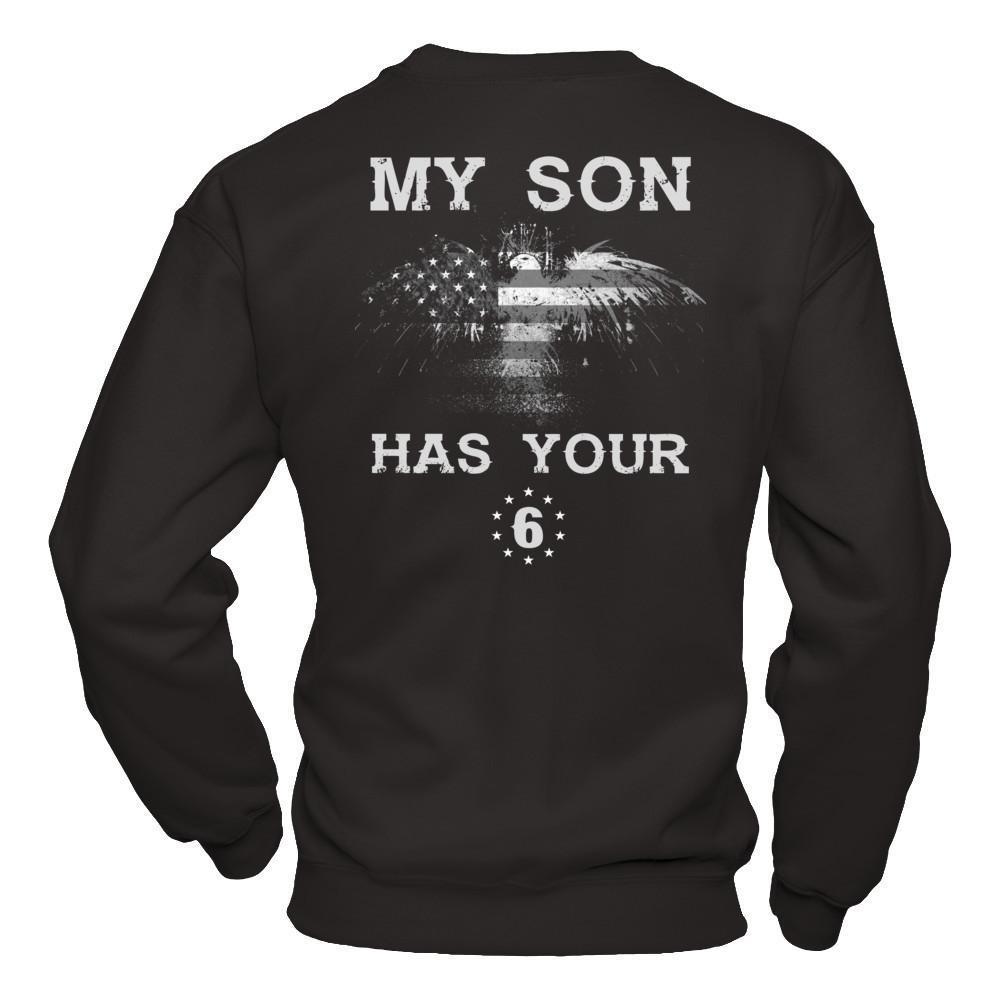 My Son Has Your Six-T-Shirt & Hoodie-Crewneck Sweatshirt-Black