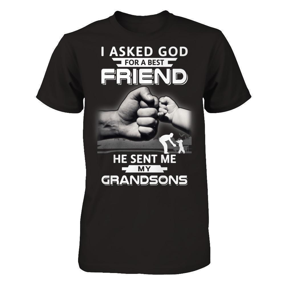 I Asked God For A Best Friend He Sent Me My Grandsons-T-Shirt & Hoodie-Classic T-Shirt-Black