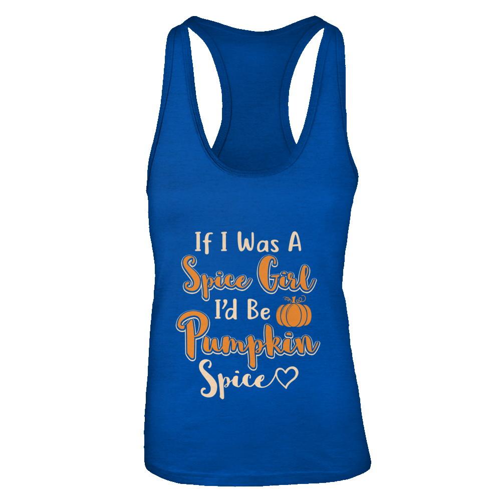 Halloween If I Was A Spice Girl I'd Be Pumpkin Spice-T-Shirt & Tank Top-Women's Ideal Racerback Tank-Royal
