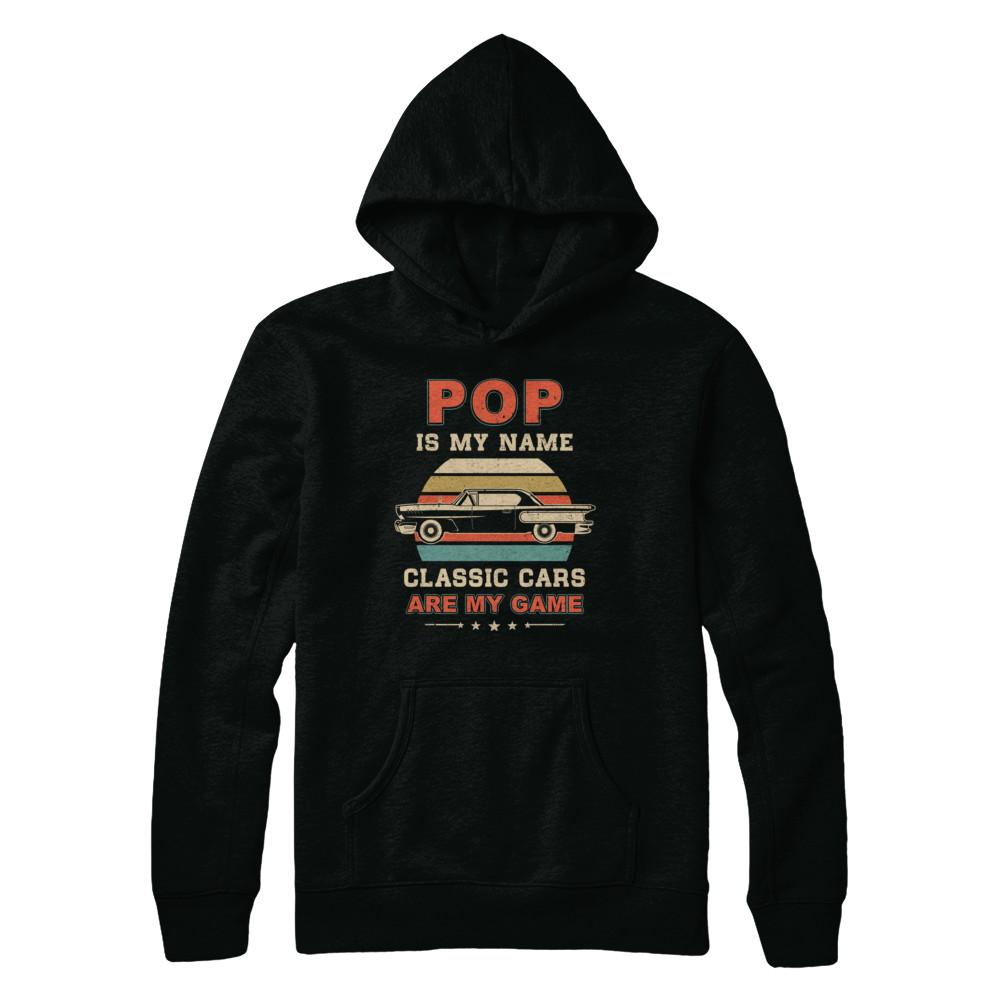 Vintage Pop Is My Name Class Cars Are My Game Fathers Day-T-Shirt & Hoodie-Pullover Hoodie-Black